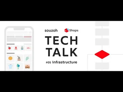 Souzoh Tech Talk #05:Infrastructure
